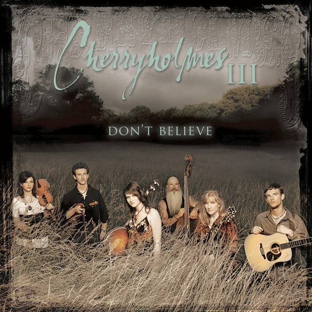 Cherryholmes III: Don’t Believe cover