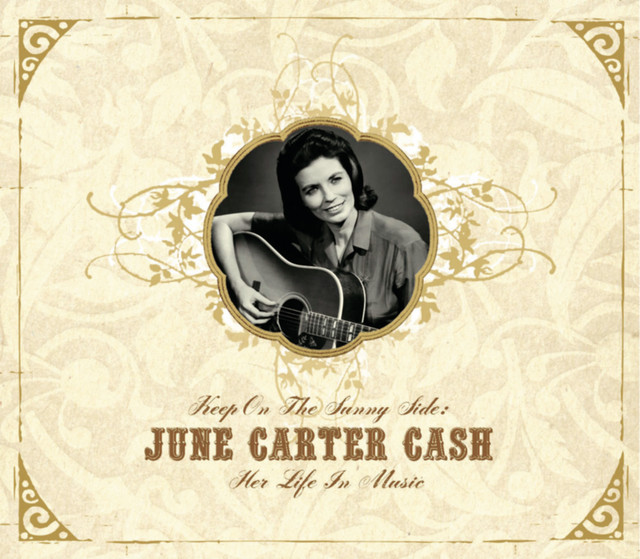 Keep On The Sunny Side: June Carter Cash: Her Life In Music cover