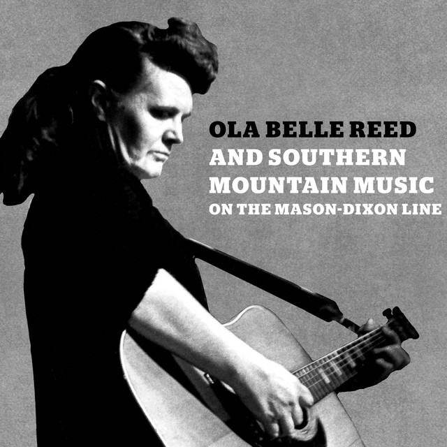 Ola Belle Reed and Southern Mountain Music on the Mason-Dixon Line cover