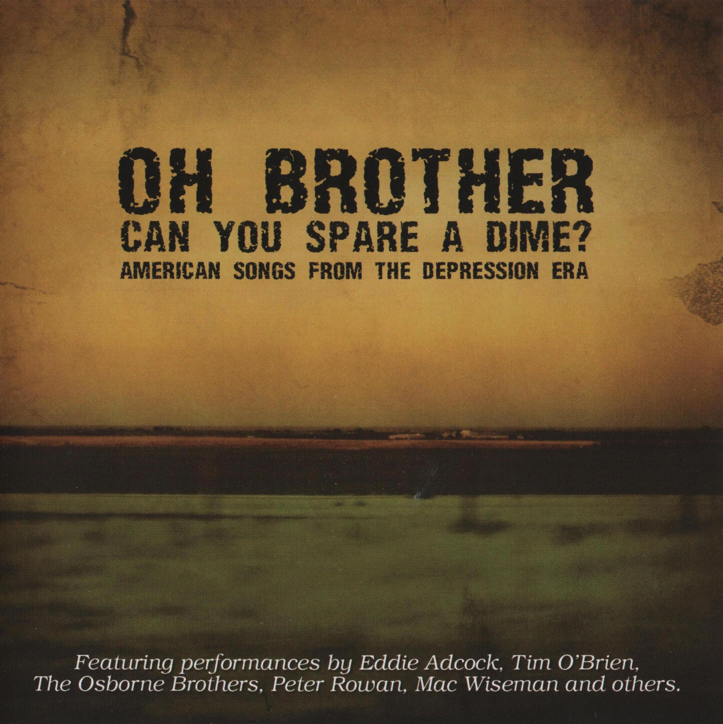Oh Brother Can you Spare a Dime: American Songs From the Depression Era cover