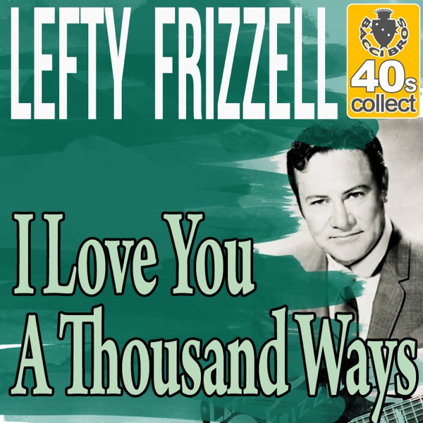 I Love You a Thousand Ways · If You’ve Got The Money I’ve Got The Time cover