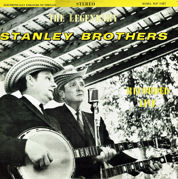 Legendary Stanley Brothers Recorded Live cover