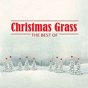 Christmas Grass: The Best Of cover