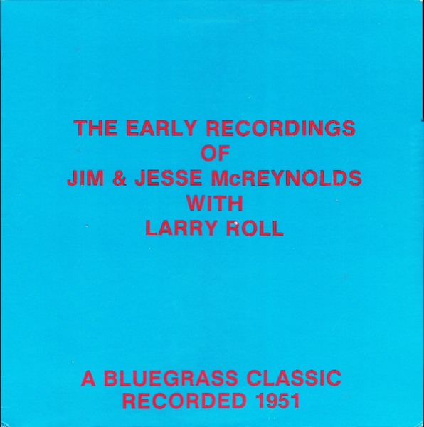 Early Recordings of Jim and Jesse McReynolds With Larry Roll cover
